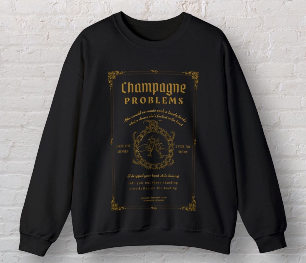 Champagne Problems Sweatshirt