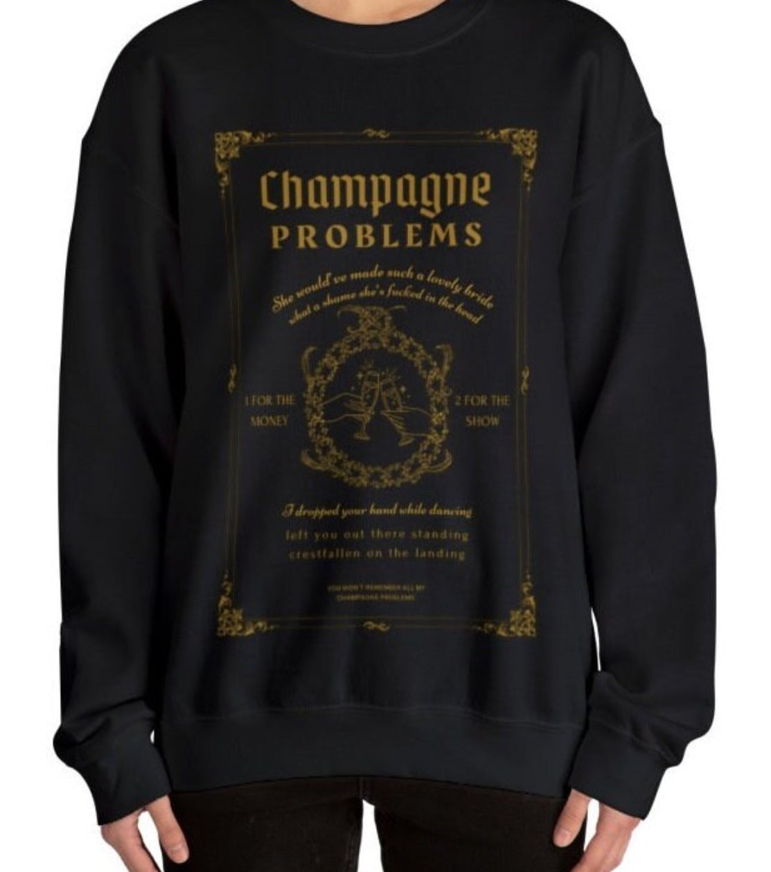 Champagne Problems Sweatshirt